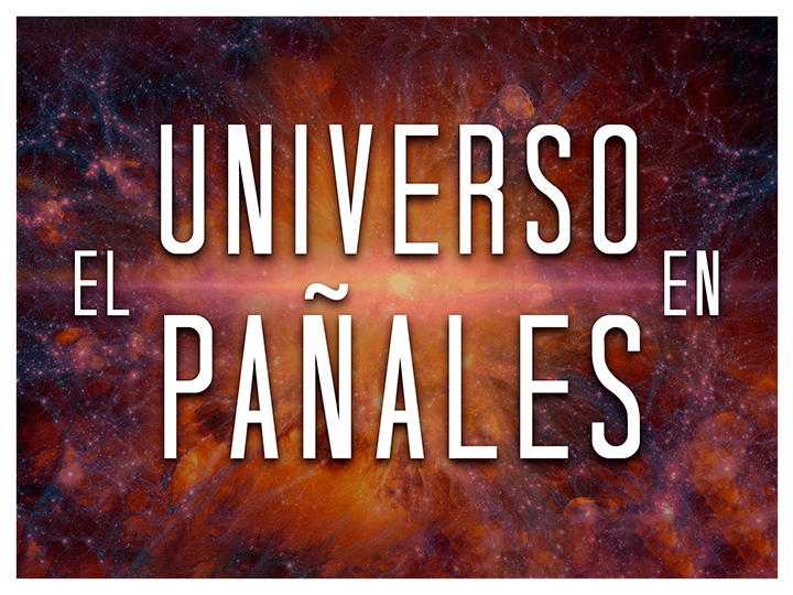 VÍDEO: El Universo en Pañales (TFM)
